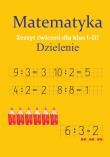 Matematyka. Dzielenie. Zeszyt ćwiczeń SP 1-3. Autor: Monika Ostrowska. Dadada.pl Okładka książki Matematyka. Dzielenie. Zeszyt ćwiczeń SP 1-3