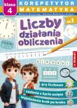 Matematyka. Klasa 4. Liczby, działania, obliczenia. Korepetytor. Autor: Mateusz Glasenapp, Roksana Walkowicz-Grajper. Dadada.pl Okładka książki Matematyka. Klasa 4. Liczby, działania, obliczenia. Korepetytor