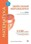 MATEMATYKA Zbiór zadań maturalnych Lata 2010–2024 Poziom podstawowy 1130 zadań Centralnej Komisji Egzaminacyjnej z rozwiązaniami. Autor: Ryszard Pagacz. Dadada.pl Okładka książki MATEMATYKA Zbiór zadań maturalnych Lata 2010–2024 Poziom podstawowy 1130 zadań Centralnej Komisji Egzaminacyjnej z rozwiązaniami