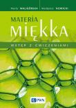 Materia miękka. Wstęp z ćwiczeniami. Autor: Marta Waligórska, Nowicki Waldemar. Dadada.pl Okładka książki Materia miękka. Wstęp z ćwiczeniami
