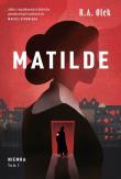 Matilde. Niemra. Tom 1. Autor: R.A. Olek. Dadada.pl Okładka książki Matilde. Niemra. Tom 1