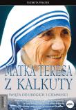 Matka Teresa z Kalkuty. Autor: Wiater Elżbieta. Dadada.pl Okładka książki Matka Teresa z Kalkuty