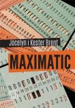 Maximatic. Autor: Brent Jocelyn, Brent Kester. Dadada.pl Okładka książki Maximatic