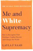 Me and White Supremacy How to. Autor: Saad Layla F.. Dadada.pl Okładka książki Me and White Supremacy How to