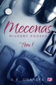 Mecenas. Miłosny kodeks. Tom 1. Autor: Obarska A.B.. Dadada.pl Okładka książki Mecenas. Miłosny kodeks. Tom 1