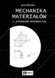 Mechanika materiałów dla studentów budownictwa. Autor: Wyrwał Jerzy. Dadada.pl Okładka książki Mechanika materiałów dla studentów budownictwa