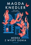 Medea z Wyspy Ognia. Autor: Magda Knedler. Dadada.pl Okładka książki Medea z Wyspy Ognia