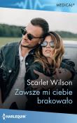 Medical 5/Zawsze mi ciebie brakowało. Autor: Wilson Scarlet. Dadada.pl Okładka książki Medical 5/Zawsze mi ciebie brakowało