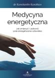 Medycyna energetyczna. Autor: KONSTANTIN KOROTKOV. Dadada.pl Okładka książki Medycyna energetyczna