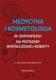 Okładka książki Medycyna i kosmetologia w odpowiedzi na potrzeby