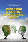 Mentoring w karierze menedżerskiej kobiet. Autor: Adamska-Chudzińska Małgorzata, Blachnicka Klaudia. Dadada.pl Okładka książki Mentoring w karierze menedżerskiej kobiet