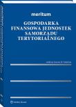Meritum. Gospodarka finansowa jednostek samorządu terytorialnego. Autor: Anna Ostrowska, Salachna Joanna Małgorzata, Berek Maciej, Dorota Adamek-Hyska, Klaudia Stelmaszczyk-Borszowska, Ewa Lotko, Kamil Kowalewski. Dadada.pl Okładka książki Meritum. Gospodarka finansowa jednostek samorządu terytorialnego