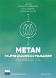 Okładka książki Metan - paliwo gazowe do pojazdów