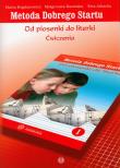 Metoda Dobrego Startu. Od piosenki do literki 1. Ćwiczenia. Autor: Marta Bogdanowicz, Barańska Małgorzata, Jakacka Ewa. Dadada.pl Okładka książki Metoda Dobrego Startu. Od piosenki do literki 1. Ćwiczenia