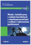 Metody i techniki pracy z osobami bezrobotnymi, z niepełnosprawnościami, z osobami z zaburzeniami ps. Autor: Grudziewska Ewa redakcja naukowa. Dadada.pl Okładka książki Metody i techniki pracy z osobami bezrobotnymi, z niepełnosprawnościami, z osobami z zaburzeniami ps