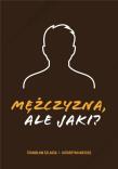 Mężczyzna, ale jaki?. Autor: Stanisław Szlassa,  Katarzyna Matusz. Dadada.pl Okładka książki Mężczyzna, ale jaki?