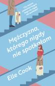 Okładka książki Mężczyzna, którego nigdy nie spotkałam