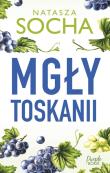 Mgły Toskanii. Autor: Natasza Socha. Dadada.pl Okładka książki Mgły Toskanii