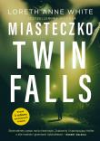 Miasteczko Twin Falls. Autor: Loreth Anne White, Ewa Ratajczyk. Dadada.pl Okładka książki Miasteczko Twin Falls