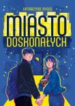 Miasto doskonałych. Autor: Rygiel Katarzyna. Dadada.pl Okładka książki Miasto doskonałych
