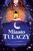 Miasto tułaczy. Autor: LISA LUEDDECKE. Dadada.pl Okładka książki Miasto tułaczy