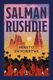 Miasto Zwycięstwa. Autor: Rushdie Salman. Dadada.pl Okładka książki Miasto Zwycięstwa