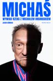 Michaś. Wywiad rzeka z Michałem Urbaniakiem. Autor: Górecki Jacek. Dadada.pl Okładka książki Michaś. Wywiad rzeka z Michałem Urbaniakiem