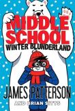 Middle School Winter Blunderland. Autor: Patterson James. Dadada.pl Okładka książki Middle School Winter Blunderland
