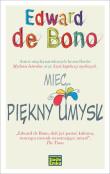 Mieć piękny umysł. Autor: Edward De Bono. Dadada.pl Okładka książki Mieć piękny umysł