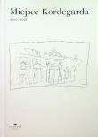 Okładka książki Miejsce Kordegarda 1990-2001