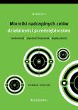 Mierniki nadrzędnych celów działalności przedsięb.. Autor: Stępień Konrad. Dadada.pl Okładka książki Mierniki nadrzędnych celów działalności przedsięb.