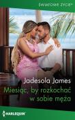 Miesiąc, by rozkochać w sobie męża. Autor: James Jadesola. Dadada.pl Okładka książki Miesiąc, by rozkochać w sobie męża