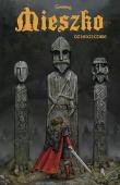 Okładka książki Mieszko 1 Dziedzictwo