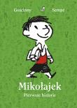 Mikołajek. Pierwsze historie. Autor: René Goscinny, Jean-Jacques Semp, Barbara Grzegorz. Dadada.pl Okładka książki Mikołajek. Pierwsze historie