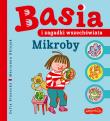 Mikroby. Basia i zagadki wszechświata. Basia. Autor: Stanecka Zofia. Dadada.pl Okładka książki Mikroby. Basia i zagadki wszechświata. Basia