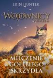 Milczenie Gołębiego Skrzydła. Wojownicy. Nowela. Autor: Erin Hunter. Dadada.pl Okładka książki Milczenie Gołębiego Skrzydła. Wojownicy. Nowela