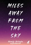 Miles away from the sky. Autor: Kamila Kolińska, Zocharett. Dadada.pl Okładka książki Miles away from the sky