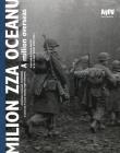 Milion zza oceanu. Wydawca: Muzeum II Wojny Światowej. Dadada.pl Opakowanie Milion zza oceanu