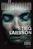 Millennium T.1 Mężczyźni, którzy nienawidzą... Autor: Stieg Larsson, Beata Walczak-Larsson. Dadada.pl Okładka książki Millennium T.1 Mężczyźni, którzy nienawidzą..