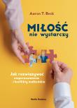 Miłość nie wystarczy. Autor: Beck Aaron T., Jankowski Andrzej. Dadada.pl Okładka książki Miłość nie wystarczy