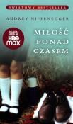 Miłość ponad czasem. Autor: Niffenegger Audrey. Dadada.pl Okładka książki Miłość ponad czasem