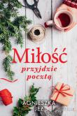 Miłość przyjdzie pocztą. Autor: Jeż Agnieszka. Dadada.pl Okładka książki Miłość przyjdzie pocztą