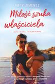 Miłość szuka właściciela wyd. kieszonkowe. Autor: Abby Jimenez. Dadada.pl Okładka książki Miłość szuka właściciela wyd. kieszonkowe
