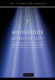 Miłosierdzie lekarstwem duszy. Rozważania biblijne. Autor: red. ks. Stanisław Haręzga. Dadada.pl Okładka książki Miłosierdzie lekarstwem duszy. Rozważania biblijne