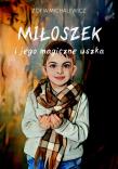 Okładka książki Miłoszek i jego magiczne uszka