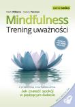Mindfulness. Trening uważności. Autor: Williams Mark, Danny Penman, Zimnoch Katarzyna. Dadada.pl Okładka książki Mindfulness. Trening uważności
