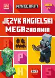 Minecraft. Język angielski. Megazadania 7+. Autor:   Praca zbiorowa. Dadada.pl Okładka książki Minecraft. Język angielski. Megazadania 7+