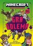 Minecraft Saga Stonesword T.5 Gra golema. Autor: Nick Eliopulos. Dadada.pl Okładka książki Minecraft Saga Stonesword T.5 Gra golema