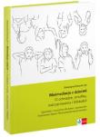Minimediacje z dziećmi. O odwadze, smutku.. w.2. Autor: Dworaczyk Katarzyna. Dadada.pl Okładka książki Minimediacje z dziećmi. O odwadze, smutku.. w.2