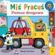 Miś Pracuś Pomoc drogowa. Autor: Benji Davies. Dadada.pl Okładka książki Miś Pracuś Pomoc drogowa